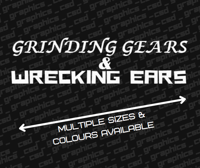 grinding gears & wrecking ears