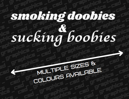 smoking doobies & sucking boobies